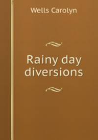 Rainy day diversions