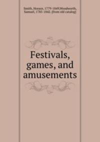 Festivals, games, and amusements
