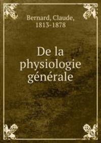 De la physiologie generale