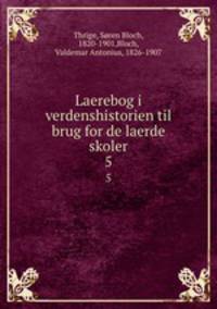 Laerebog i verdenshistorien til brug for de laerde skoler. 5
