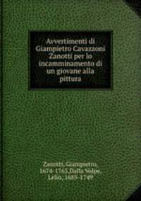 Avvertimenti di Giampietro Cavazzoni Zanotti per lo incamminamento di un giovane alla pittura