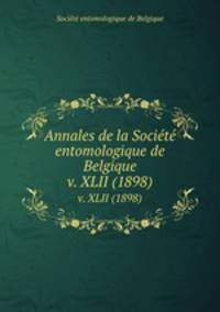 Annales de la Socit entomologique de Belgique. v. XLII (1898)