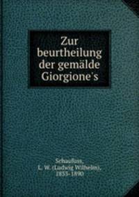 Zur beurtheilung der gemalde Giorgione