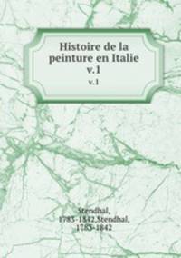 Histoire de la peinture en Italie.. v.1