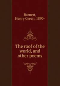 The roof of the world, and other poems