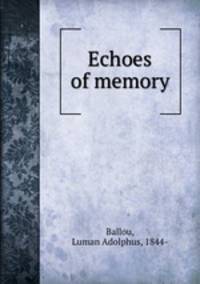 Echoes of memory