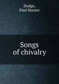 Songs of chivalry