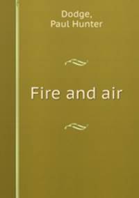 Fire and air