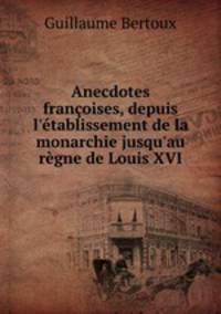 Anecdotes francoises, depuis l