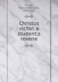 Christus victor: a student;s reverie