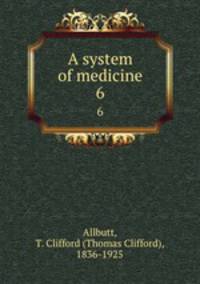 A system of medicine. 6