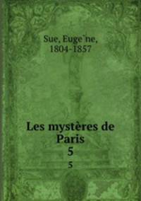 Les mystres de Paris. 5