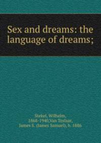 Sex and dreams: the language of dreams;