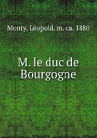 M. le duc de Bourgogne