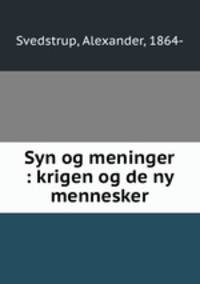 Syn og meninger : krigen og de ny mennesker