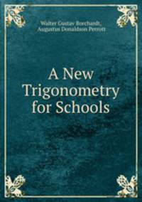 A New Trigonometry for Schools