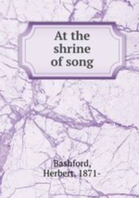 At the shrine of song