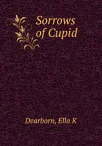 Sorrows of Cupid