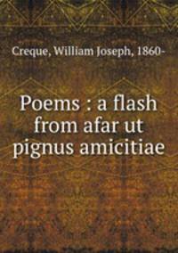 Poems : a flash from afar ut pignus amicitiae