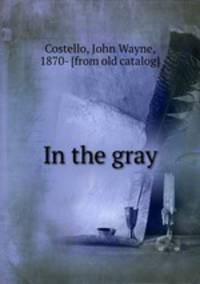 In the gray