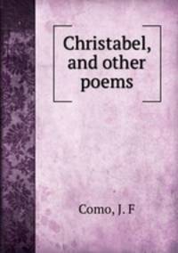 Christabel, and other poems