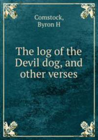 The log of the Devil dog, and other verses