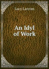 An Idyl of Work
