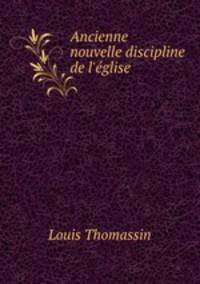 Ancienne & nouvelle discipline de l