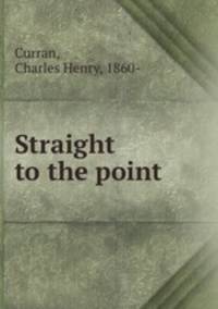 Straight to the point