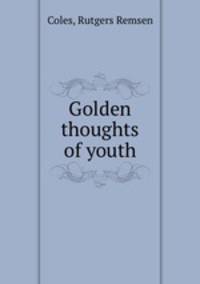 Golden thoughts of youth