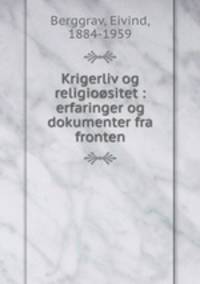 Krigerliv og religiositet : erfaringer og dokumenter fra fronten