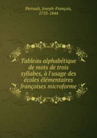 Tableau alphabetique de mots de trois syllabes, a l