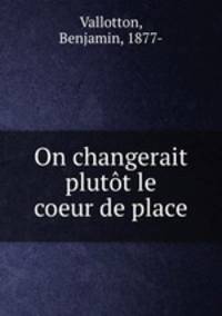 On changerait plutot le coeur de place
