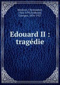 Edouard II : tragedie