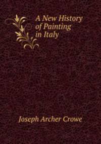 A New History of Painting in Italy
