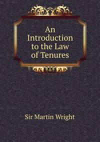 An Introduction to the Law of Tenures