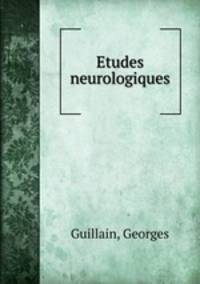 Etudes neurologiques