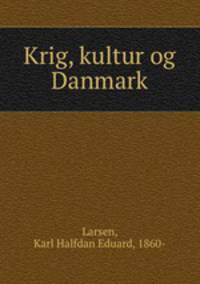 Krig, kultur og Danmark