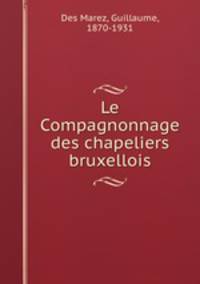 Le Compagnonnage des chapeliers bruxellois