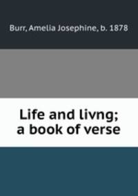 Life and livng; a book of verse