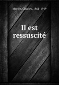 Il est ressuscite