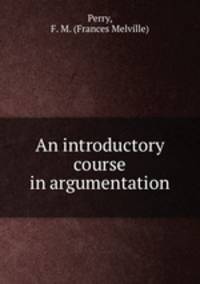 An introductory course in argumentation