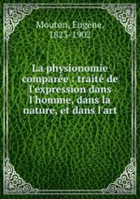 La physionomie comparee : traite de l