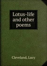 Lotus-life and other poems
