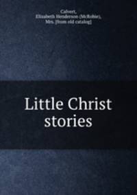 Little Christ stories