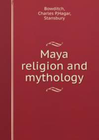Maya religion and mythology