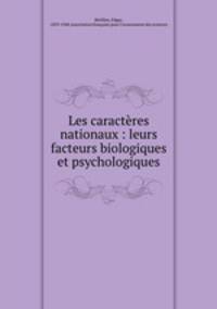 Les caractres nationaux : leurs facteurs biologiques et psychologiques