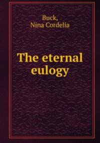 The eternal eulogy