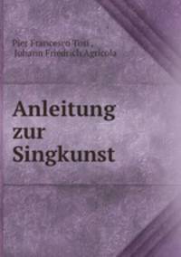 Anleitung zur Singkunst