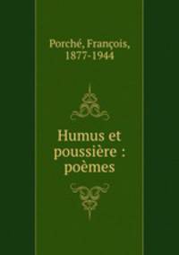 Humus et poussire : pomes